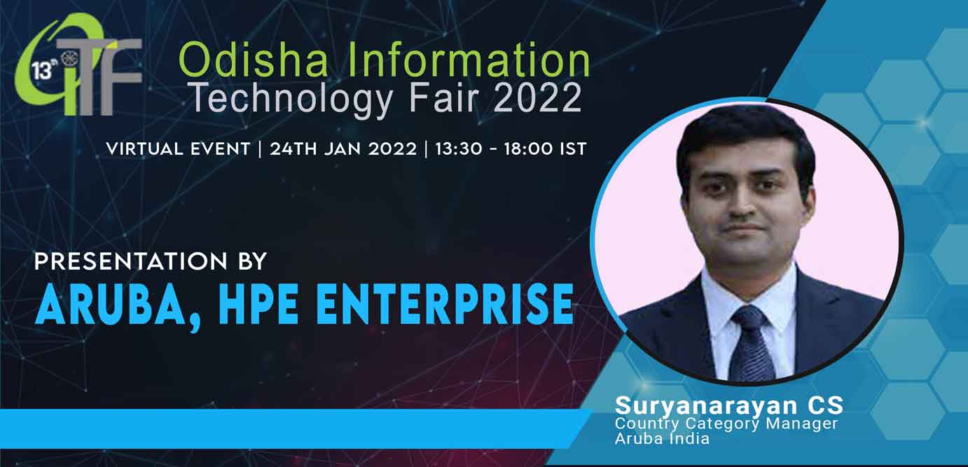 Presentation by Suryanarayan CS, Country Category Manager, Aruba India at 13th OITF 2022