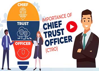 Importance of Chief Trust Officer( CTrO)