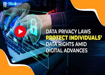 Data Privacy laws protect individualsâ€™ data rights amid digital advances