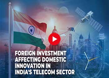 Foreign investment affecting domestic innovation in India's telecom sector