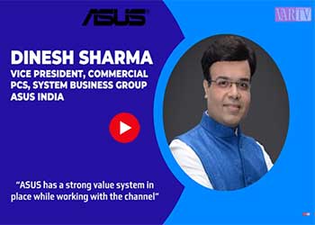 Dinesh Sharma on ASUS's Strong Value System for Channel Success