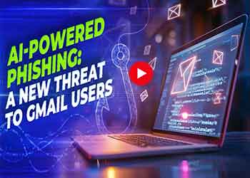 AI-Powered Phishing: A New Threat to Gmail Users