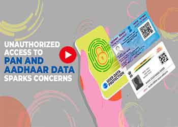 PAN and Aadhaar Data Privacy Risks: Are You Protected?