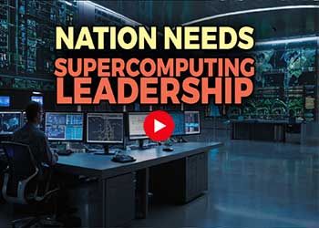 Supercomputing: The Key to National Leadership