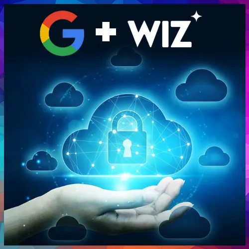 See how Googleâ€™s Wiz Acquisition To Reshape Cloud Defense