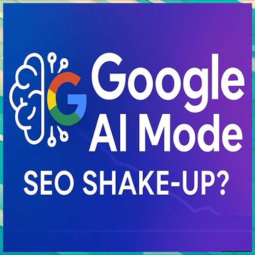 Googleâ€™s AI Mode: A Global Shake-Up for Search and SEO