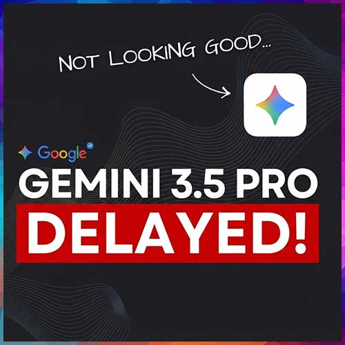 Google delays Gemini 3.5 Pro as AI race with OpenAI, Anthropic intensifies