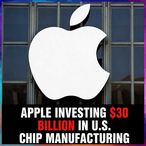 Apple Bets $30 Billion on American Chips