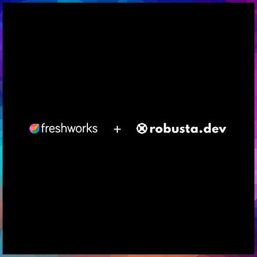 Freshworks acquires Robusta Dev to advance AI-powered IT operations
